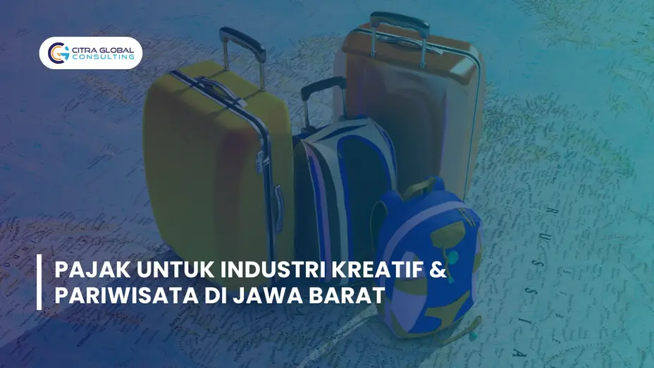 Pajak untuk Industri Kreatif & Pariwisata di Jawa Barat