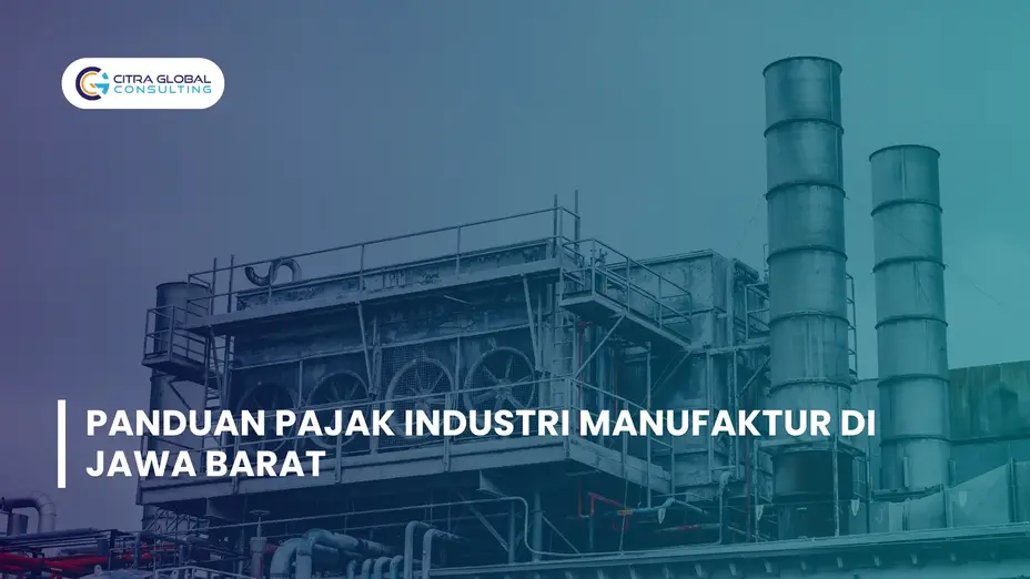 panduan pajak industri manufaktur di Jawa Barat